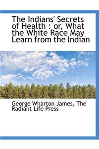 The Indians' Secrets of Health