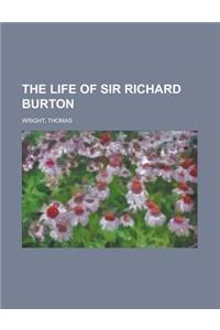 The Life of Sir Richard Burton