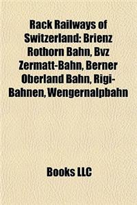 Rack Railways of Switzerland