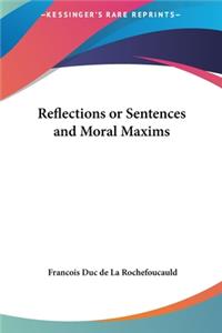 Reflections or Sentences and Moral Maxims