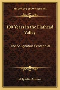100 Years in the Flathead Valley