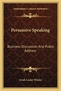 Persuasive Speaking