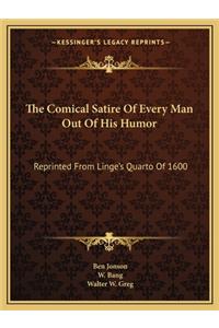 The Comical Satire Of Every Man Out Of His Humor