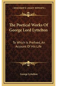 The Poetical Works of George Lord Lyttelton