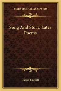 Song and Story, Later Poems