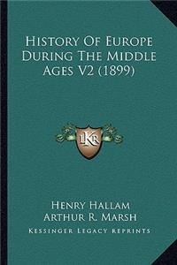 History Of Europe During The Middle Ages V2 (1899)