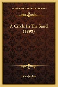 A Circle In The Sand (1898)