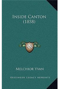 Inside Canton (1858)