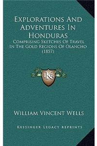 Explorations and Adventures in Honduras