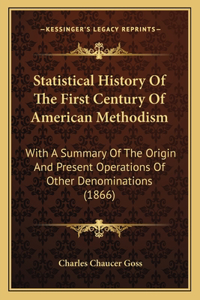 Statistical History Of The First Century Of American Methodism