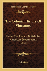 Colonial History Of Vincennes