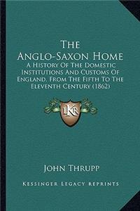 Anglo-Saxon Home