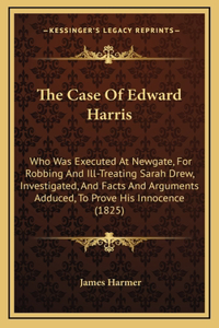 The Case of Edward Harris