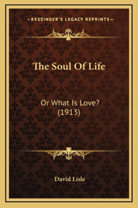 The Soul of Life