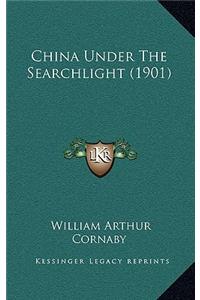China Under The Searchlight (1901)