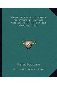 Nagelatene Mengeldichten En Levensbeschryvinge Van Wylen Den Here Pieter Boddaert (1761)