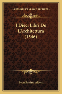 I Dieci Libri De L'Architettura (1546)