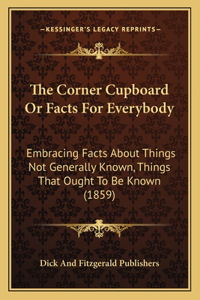 Corner Cupboard Or Facts For Everybody