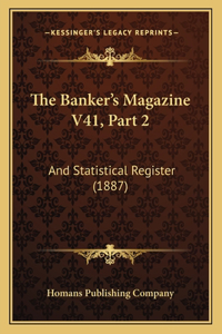 The Banker's Magazine V41, Part 2