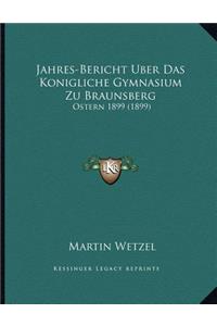 Jahres-Bericht Uber Das Konigliche Gymnasium Zu Braunsberg