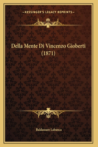 Della Mente Di Vincenzo Gioberti (1871)