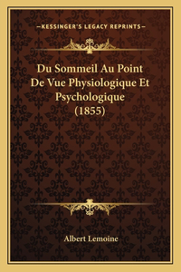 Du Sommeil Au Point De Vue Physiologique Et Psychologique (1855)