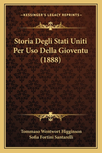 Storia Degli Stati Uniti Per Uso Della Gioventu (1888)