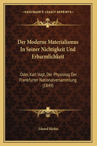 Der Moderne Materialismus In Seiner Nichtigkeit Und Erbarmlichkeit