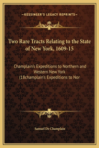 Two Rare Tracts Relating to the State of New York, 1609-15