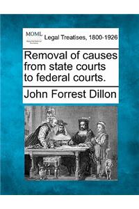 Removal of Causes from State Courts to Federal Courts.