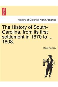 History of South-Carolina, from its first settlement in 1670 to ... 1808. VOL. I.