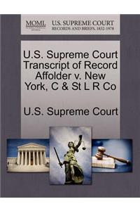 U.S. Supreme Court Transcript of Record Affolder V. New York, C & St L R Co