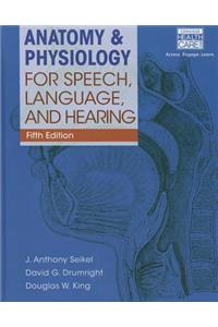 Anatomy & Physiology for Speech, Language, and Hearing (Book Only)