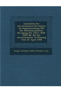 Geschichte Der Sterreichischen Revolution Im Zusammenhange Mit Der Mitteleurop Ischen Bewegung Der Jahre 1848-1849