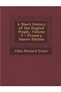 Short History of the English People, Volume 5