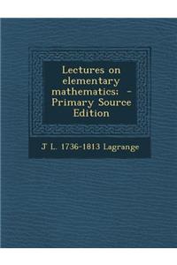 Lectures on Elementary Mathematics;