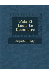 Wala Et Louis Le D Bonnaire