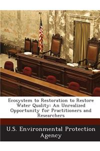 Ecosystem to Restoration to Restore Water Quality