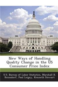 New Ways of Handling Quality Change in the Us Consumer Price Index
