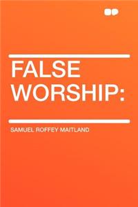False Worship