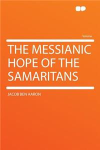 The Messianic Hope of the Samaritans