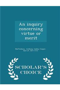 An Inquiry Concerning Virtue or Merit - Scholar's Choice Edition