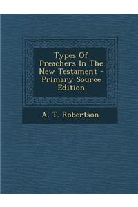 Types of Preachers in the New Testament