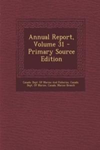 Annual Report, Volume 31
