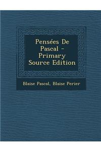 Pensees de Pascal - Primary Source Edition