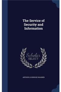 The Service of Security and Information