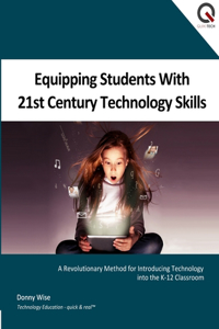 Equipping Students with 21st Century Technology Skills