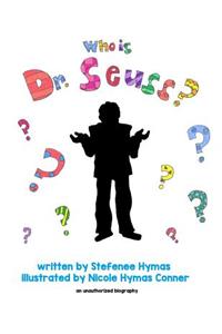 Who Is Dr. Seuss?