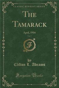 The Tamarack, Vol. 7: April, 1916 (Classic Reprint)