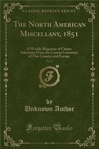 The North American Miscellany, 1851, Vol. 2